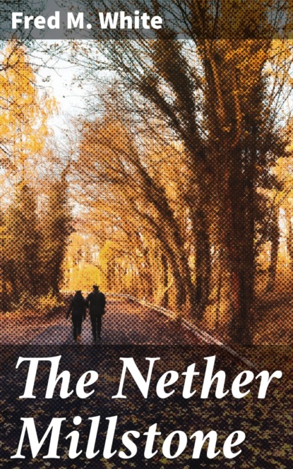 

The Nether Millstone