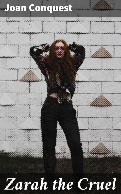 

Zarah the Cruel