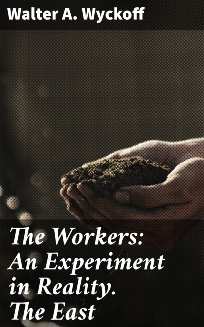 

The Workers: An Experiment in Reality. The East