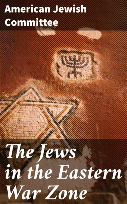 

The Jews in the Eastern War Zone