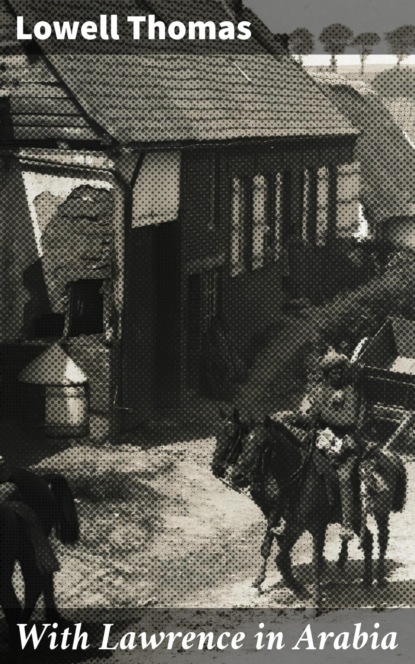 

With Lawrence in Arabia