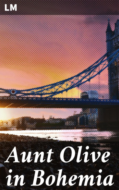 

Aunt Olive in Bohemia