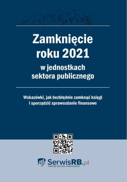 

Zamknięcie roku 2021 w jednostkach sektora publicznego