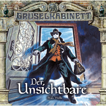 

Gruselkabinett, Folge 120/121: Der Unsichtbare (komplett)