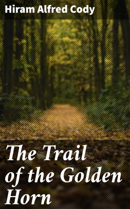 

The Trail of the Golden Horn