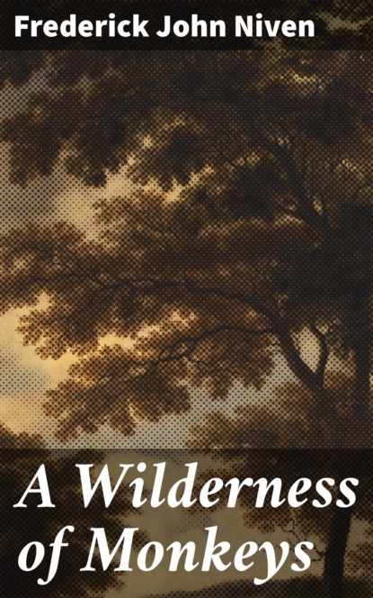 

A Wilderness of Monkeys