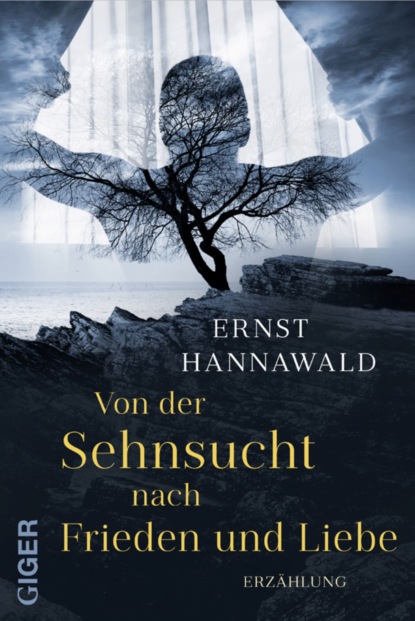 Von der Sehnsucht nach Frieden und Liebe (Ernst Hannawald). 