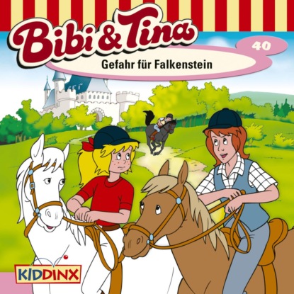 Bibi & Tina, Folge 40: Gefahr f?r Falkenstein