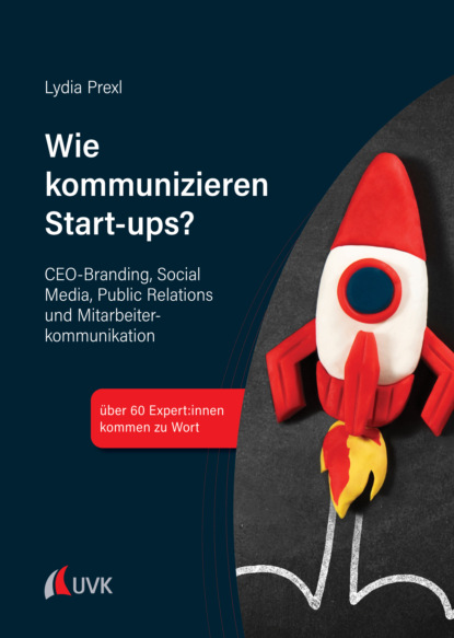 Wie kommunizieren Start-ups? (Lydia Prexl). 