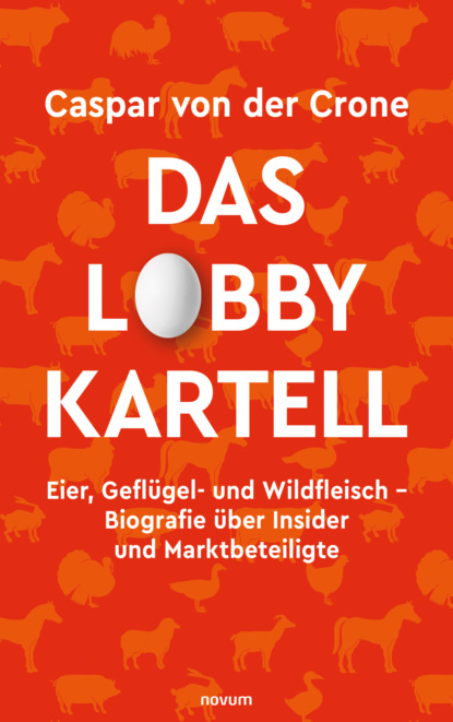 Das Lobby-Kartell (Caspar von der Crone). 