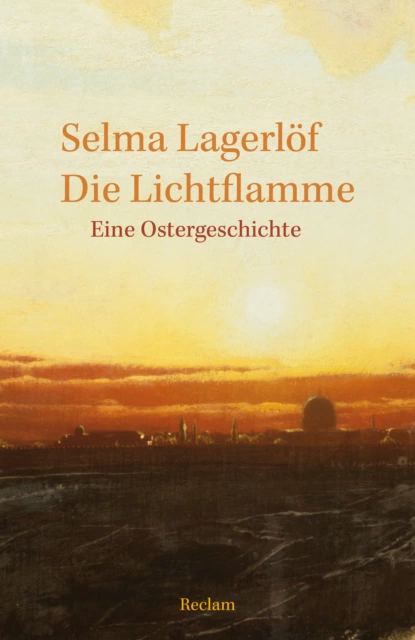 Обложка книги Die Lichtflamme. Eine Ostergeschichte, Сельма Лагерлёф