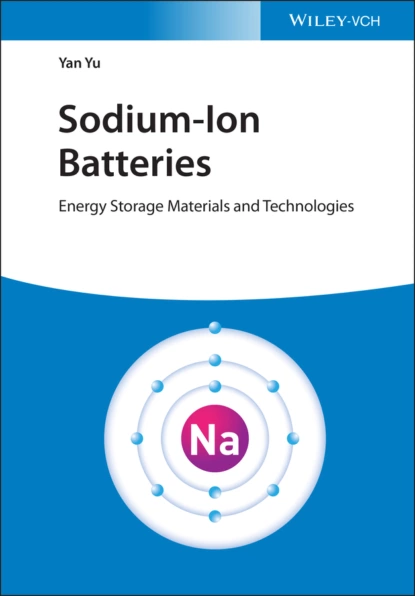 Обложка книги Sodium-Ion Batteries, Yan Chen Yu