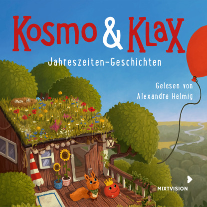 Jahreszeiten-Geschichten - Kosmo & Klax (Ungek?rzt)