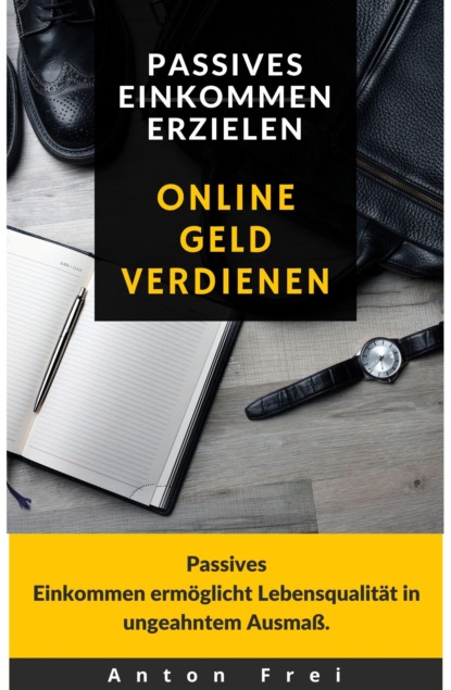 Online Geld verdienen (Anton Frei). 