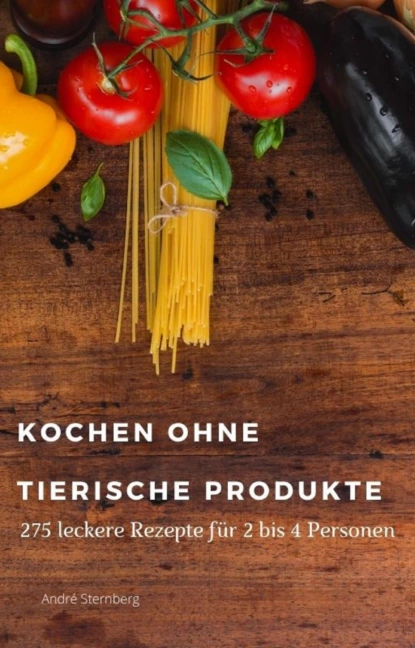 Обложка книги Kochen ohne tierische Produkte, André Sternberg