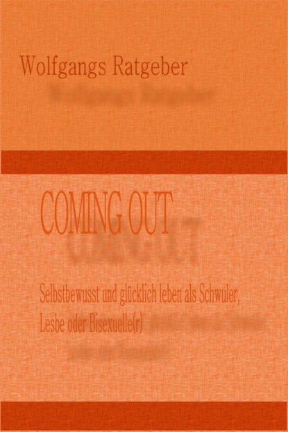 COMING OUT (Wolfgangs Ratgeber). 