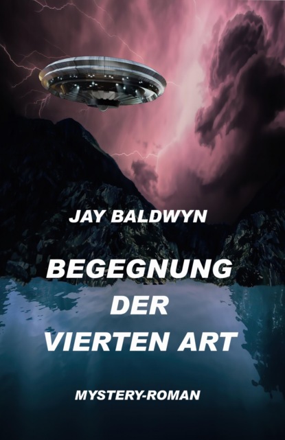 Begegnung der vierten Art (Jay Baldwyn). 