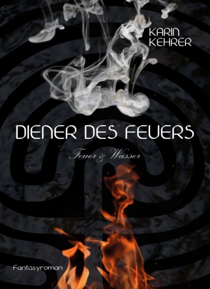 Diener des Feuers (Karin Kehrer). 