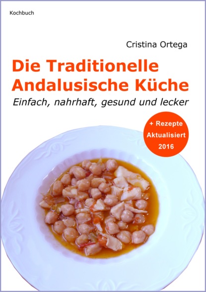 Die Traditionelle Andalusische K?che