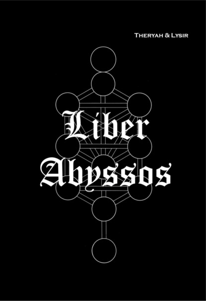 LIBER ABYSSOS - Frater LYSIR