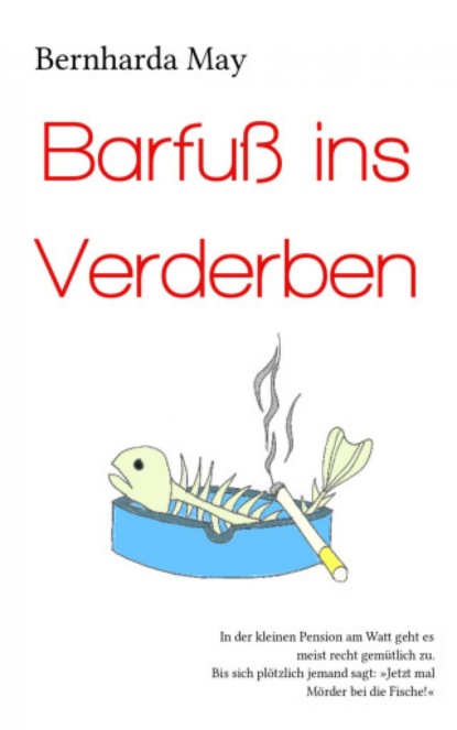 Barfuß ins Verderben (Bernharda May). 