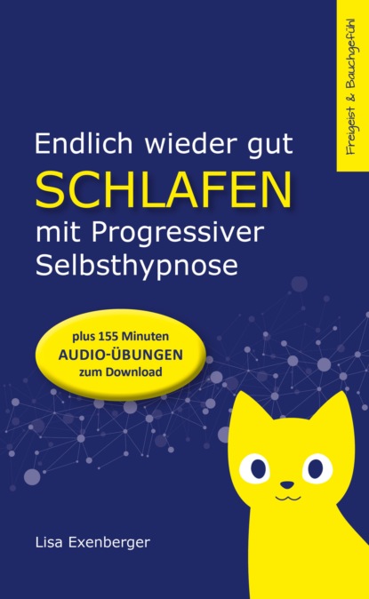 Endlich wieder gut schlafen - mit Progressiver Selbsthypnose (Lisa Exenberger). 