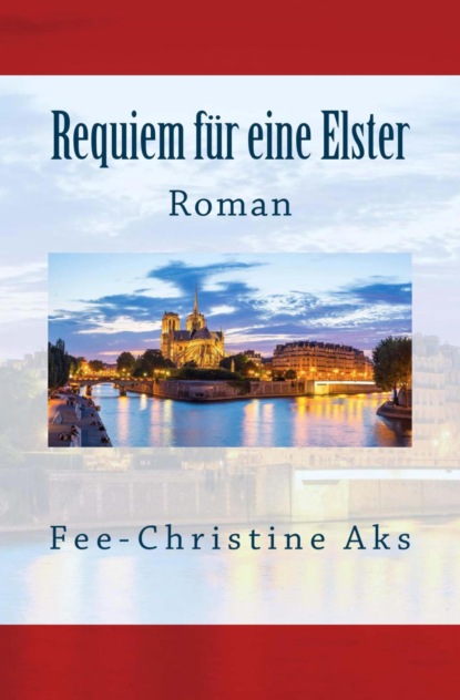 Requiem für eine Elster (Fee-Christine Aks). 