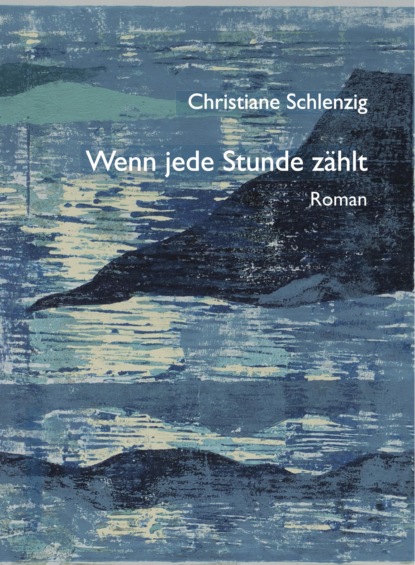 Wenn jede Stunde zählt (Christiane Schlenzig). 