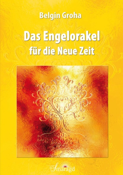 Das Engelorakel für die Neue Zeit (Belgin Groha). 