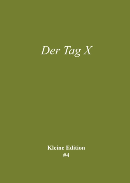 Der Tag X (Sabine Theadora Ruh). 