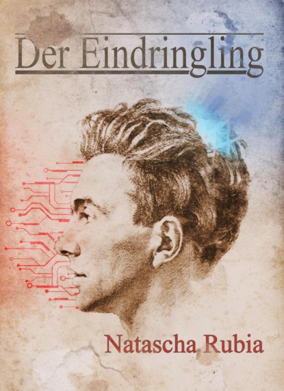 Der EIndringling (Natascha Rubia). 