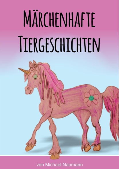 Märchenhafte Tiergeschichten