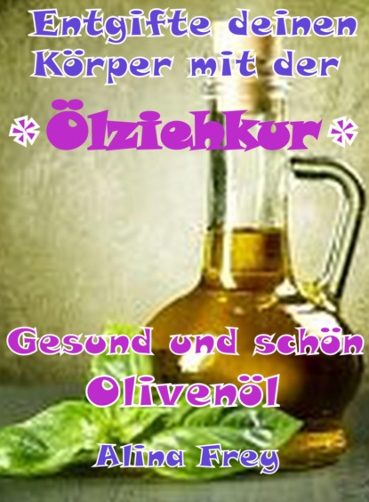 Ölziehkur mit Olivenöl