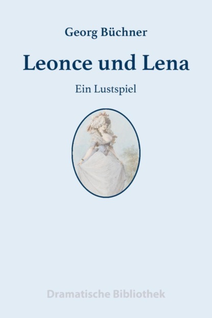 Leonce und Lena (Georg Büchner). 