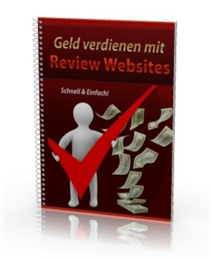 Geld verdienen mit Review Websites - Schnell & Einfach! (Michael Krainz). 