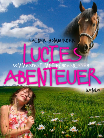 Lucies Abenteuer - Sommerfest mit Hindernissen