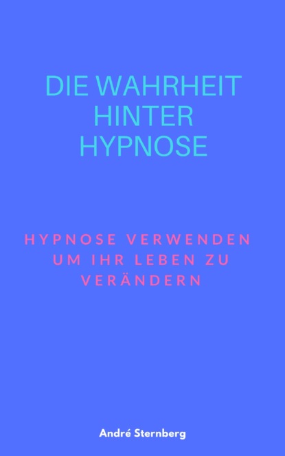 Die Wahrheit hinter Hypnose