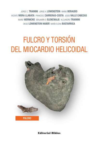 Fulcro y torsión del miocardio helicoidal (Jorge C. Trainini). 