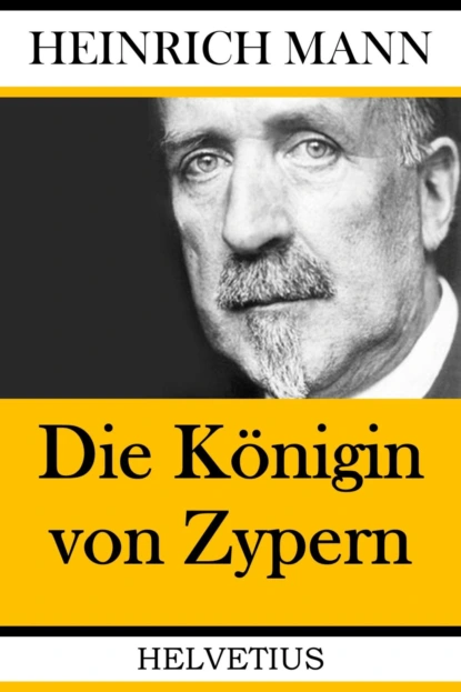 Обложка книги Die Königin von Zypern, Heinrich Mann