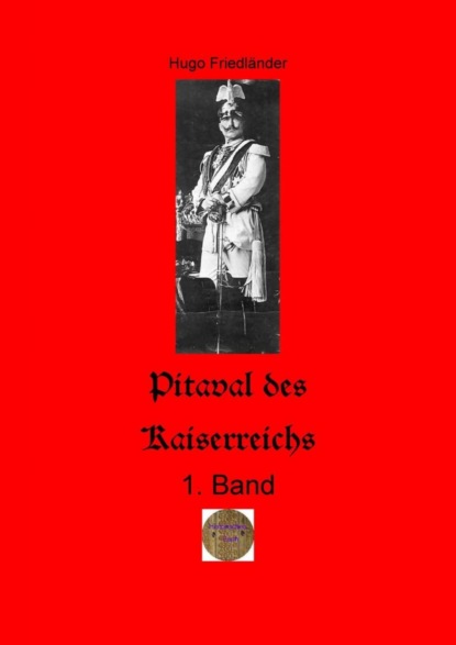 Pitaval des Kaiserreichs, 1. Band (Hugo Friedländer). 