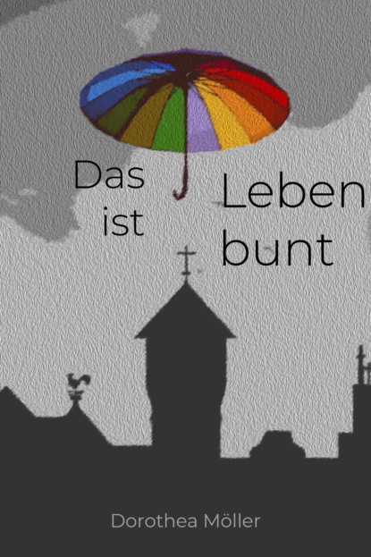 Das Leben ist bunt.