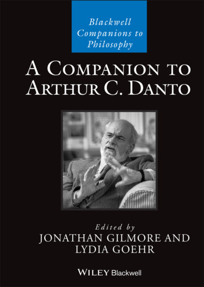 A Companion to Arthur C. Danto (Группа авторов). 
