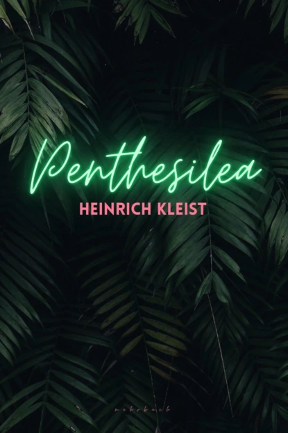 Обложка книги Penthesilea, Heinrich von Kleist