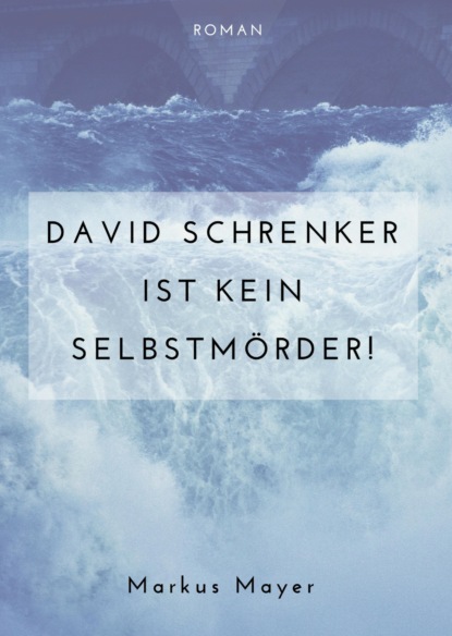 David Schrenker ist kein Selbstm?rder!
