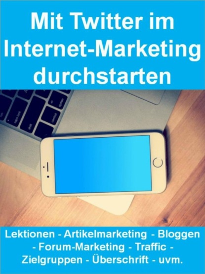 Mit Twitter im Internet-Marketing durchstarten (Donald Trum). 