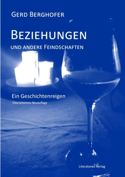 Beziehungen und andere Feindschaften (Gerd Berghofer). 