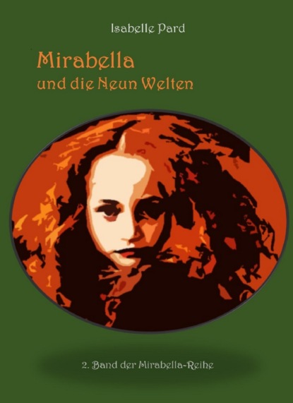 Mirabella und die Neun Welten (Isabelle Pard). 