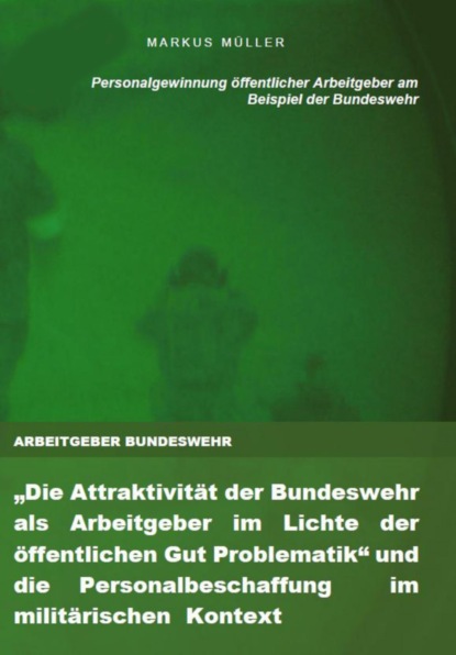 ARBEITGEBER BUNDESWEHR und die Personalgewinnung öffentlicher Arbeitgeber