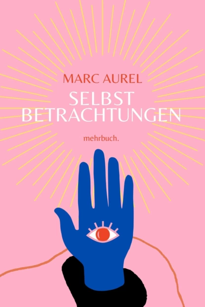 Обложка книги Selbstbetrachtungen, Marc Aurel