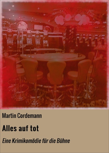 Alles auf tot (Martin Cordemann). 